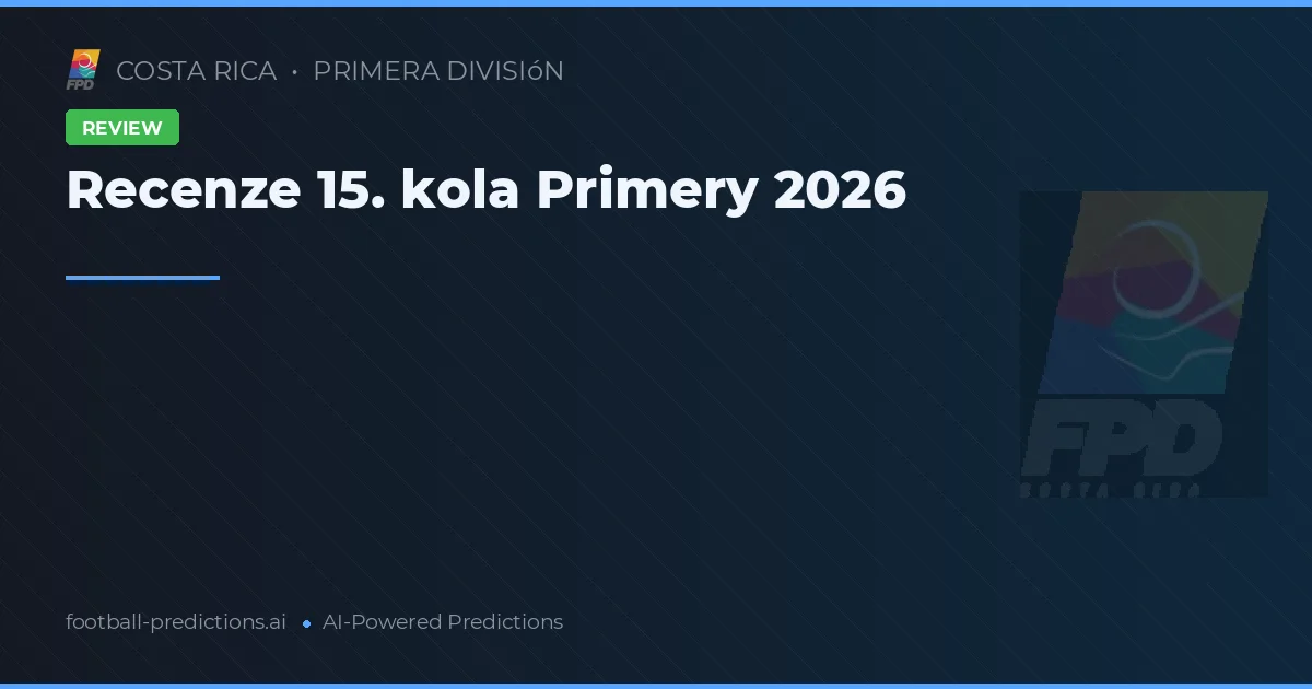 Recenze 15. kola Primery 2026