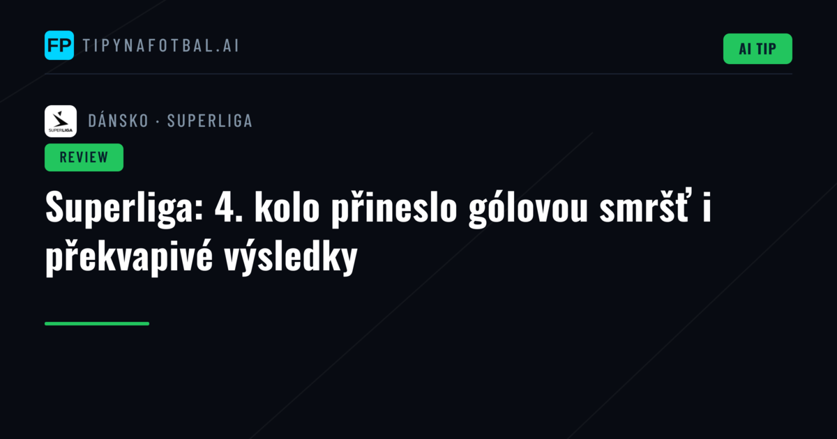 Superliga: 4. kolo přineslo gólovou smršť i překvapivé výsledky