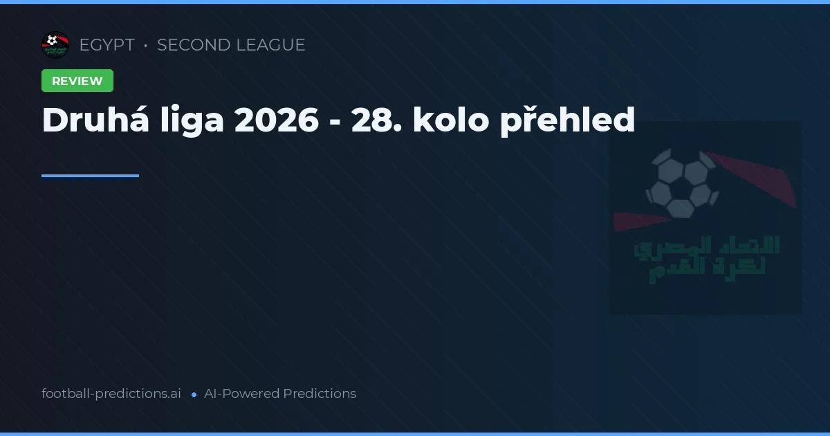Druhá liga 2026 - 28. kolo přehled