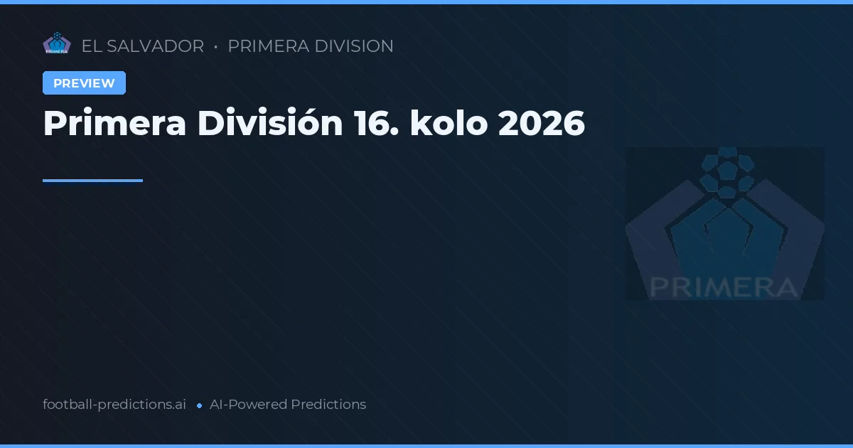 Primera División 16. kolo 2026