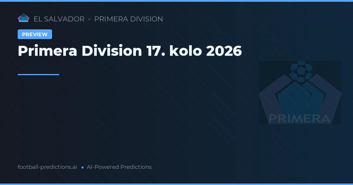 Primera Division 17. kolo 2026