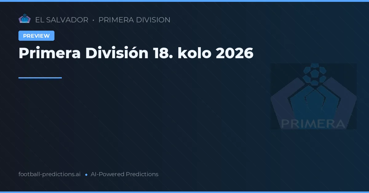 Primera División 18. kolo 2026