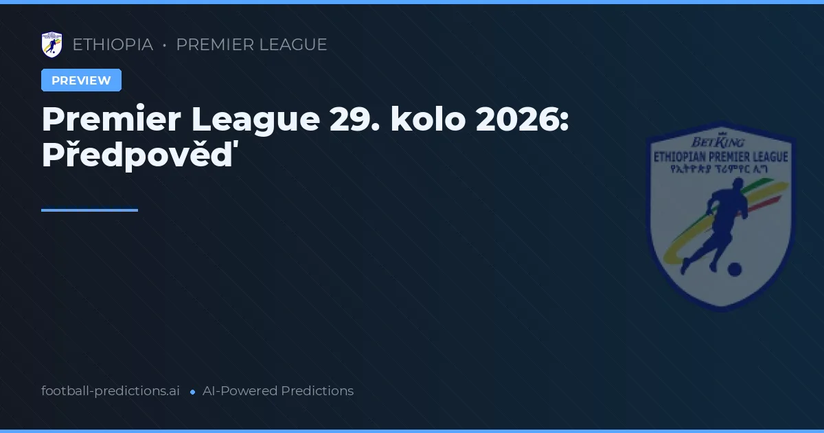 Premier League 29. kolo 2026: Předpověď