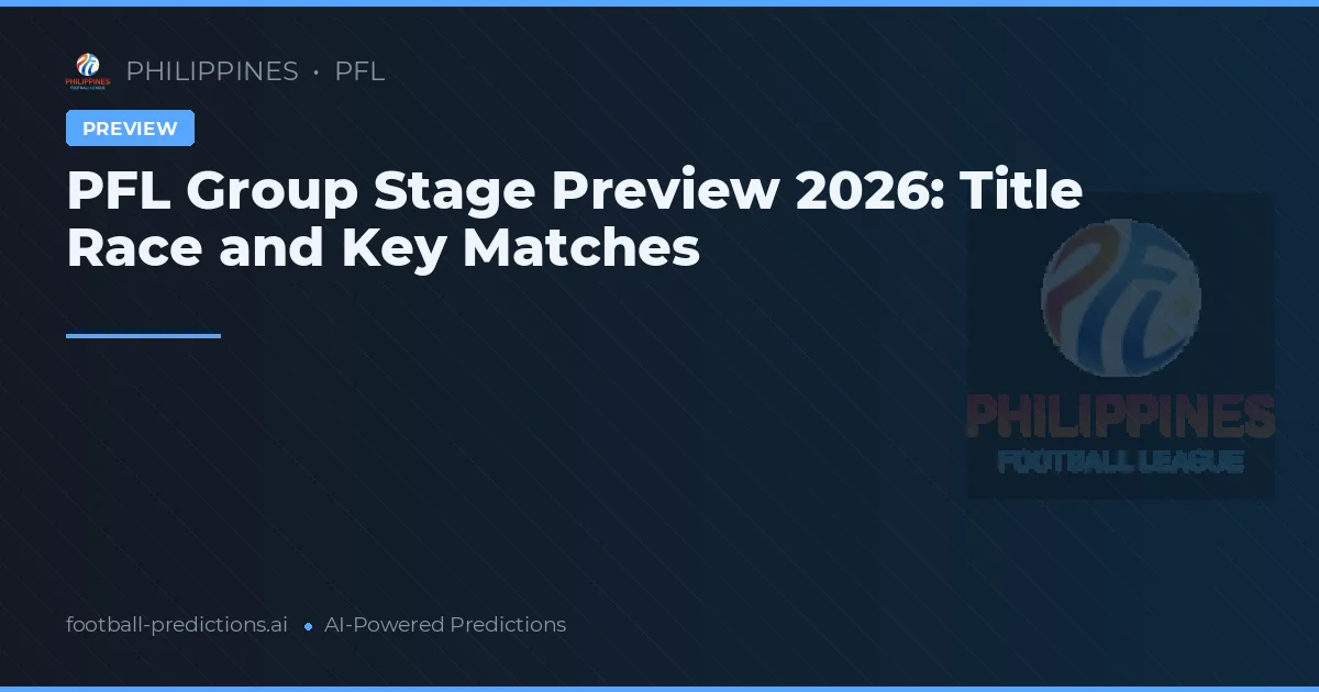 PFL Group Stage Preview 2026: Title Race and Key Matches