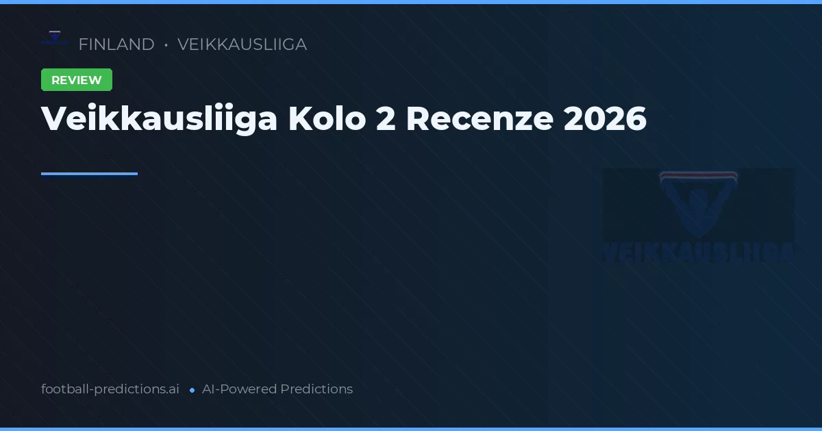 Veikkausliiga Kolo 2 Recenze 2026