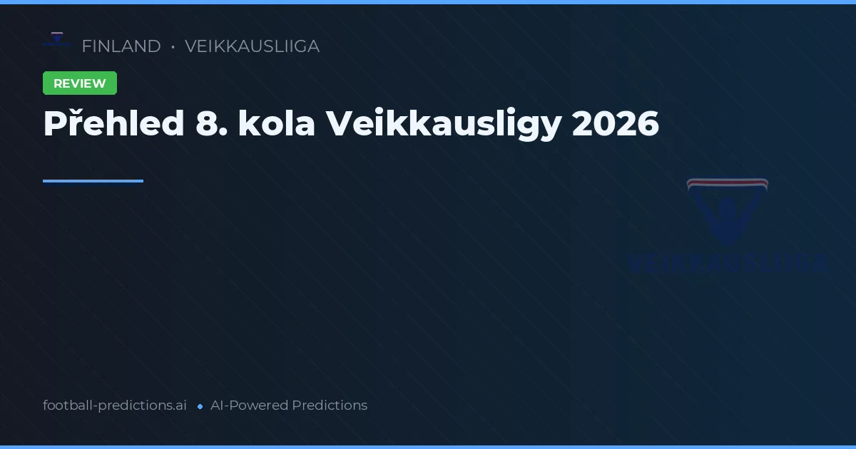Přehled 8. kola Veikkausligy 2026