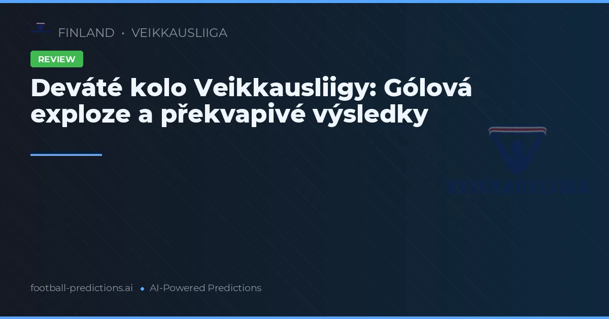 Deváté kolo Veikkausliigy: Gólová exploze a překvapivé výsledky