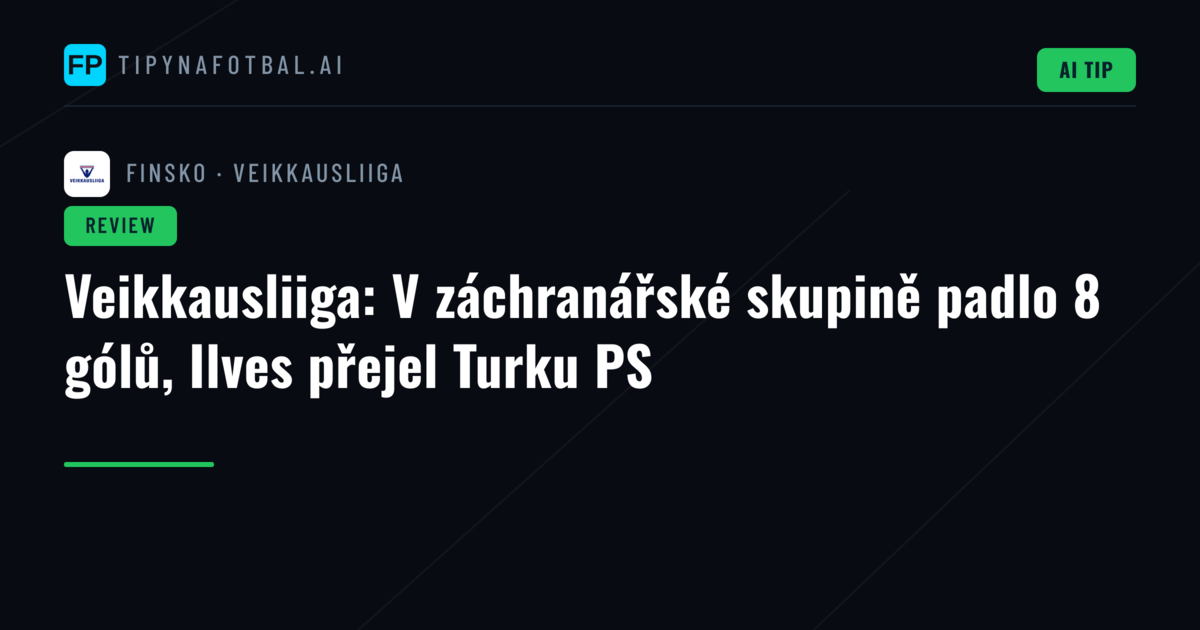 Veikkausliiga: V záchranářské skupině padlo 8 gólů, Ilves přejel Turku PS
