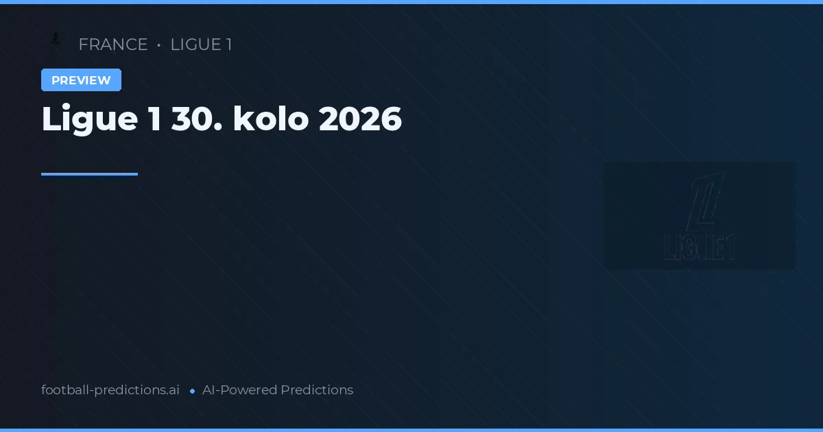 Ligue 1 30. kolo 2026