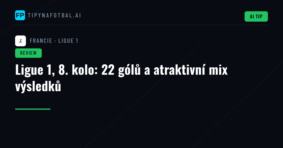Ligue 1, 8. kolo: 22 gólů a atraktivní mix výsledků