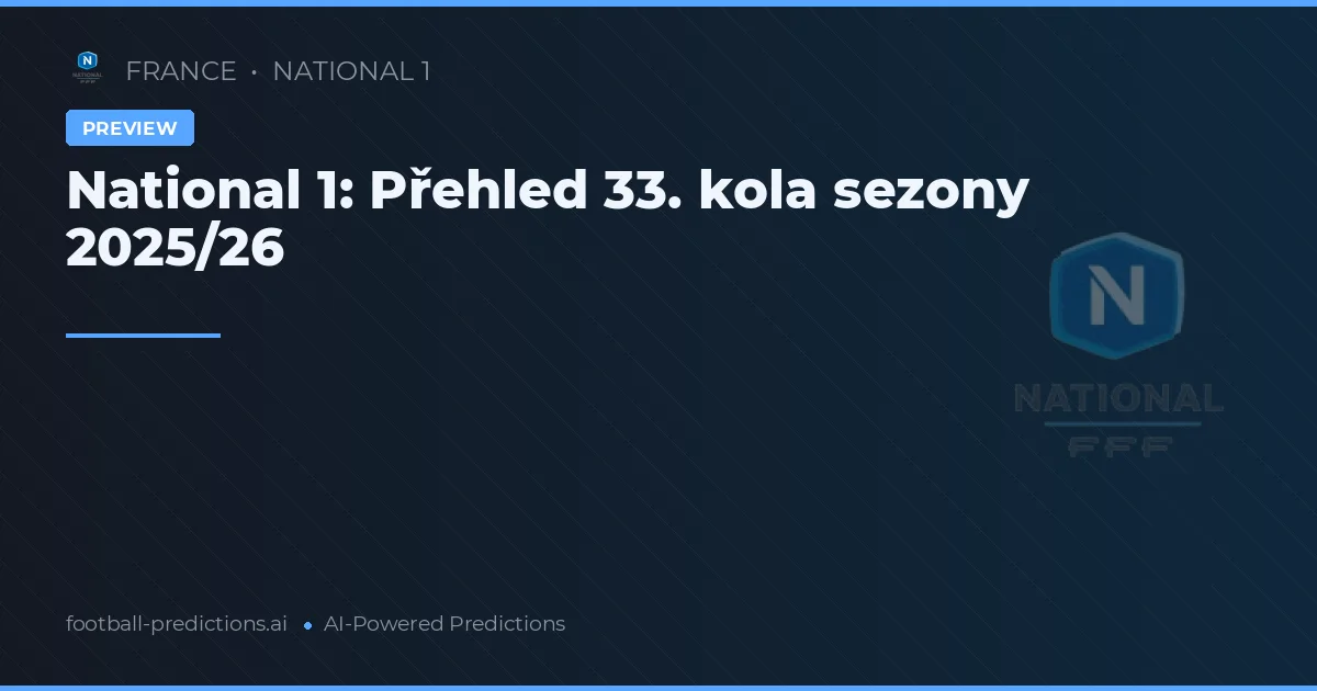 National 1: Přehled 33. kola sezony 2025/26