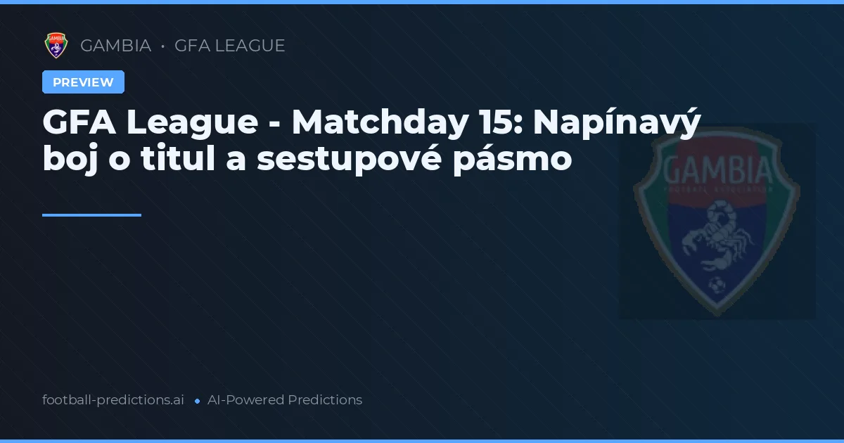 GFA League - Matchday 15: Napínavý boj o titul a sestupové pásmo