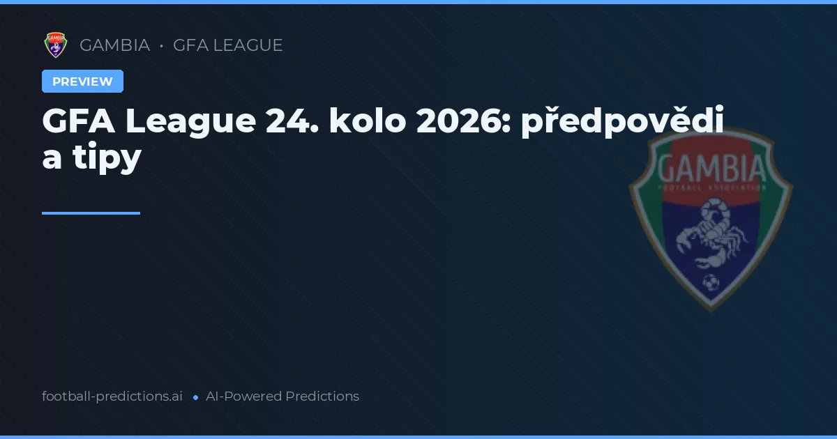 GFA League 24. kolo 2026: předpovědi a tipy