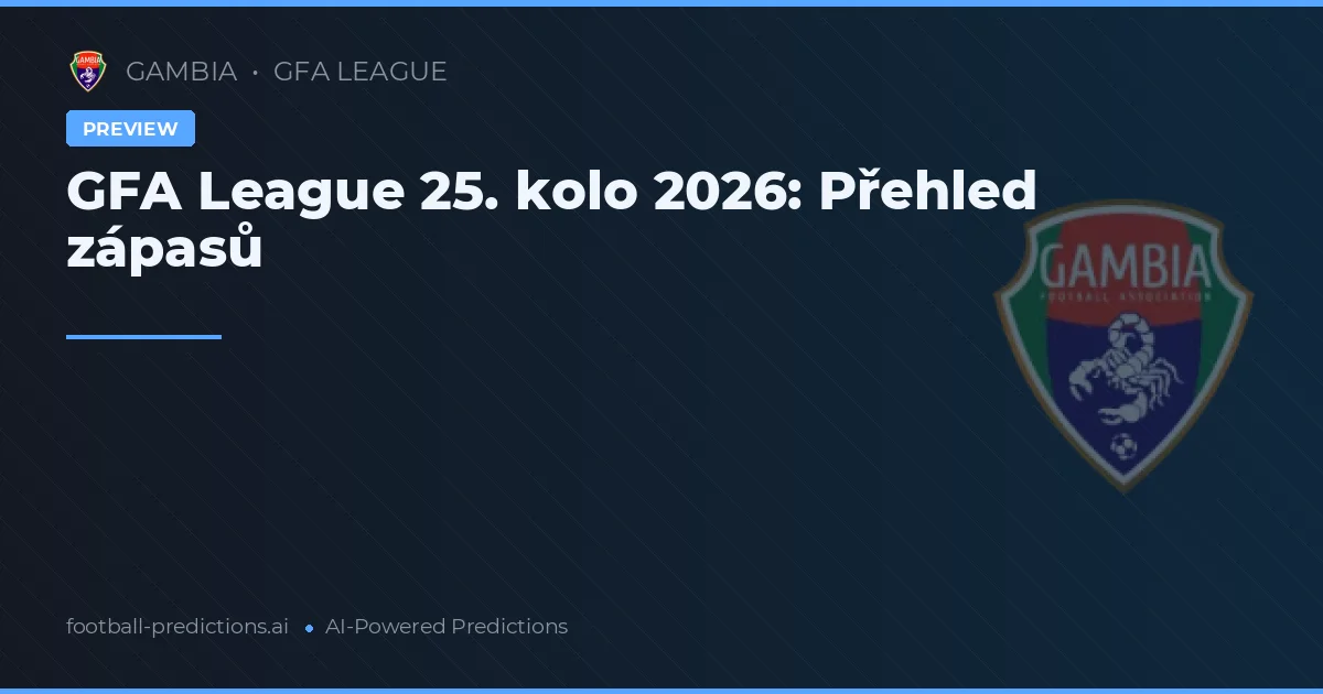 GFA League 25. kolo 2026: Přehled zápasů