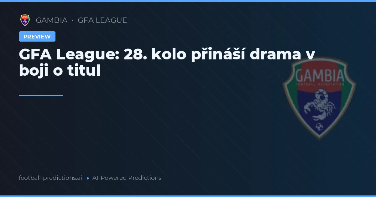 GFA League: 28. kolo přináší drama v boji o titul
