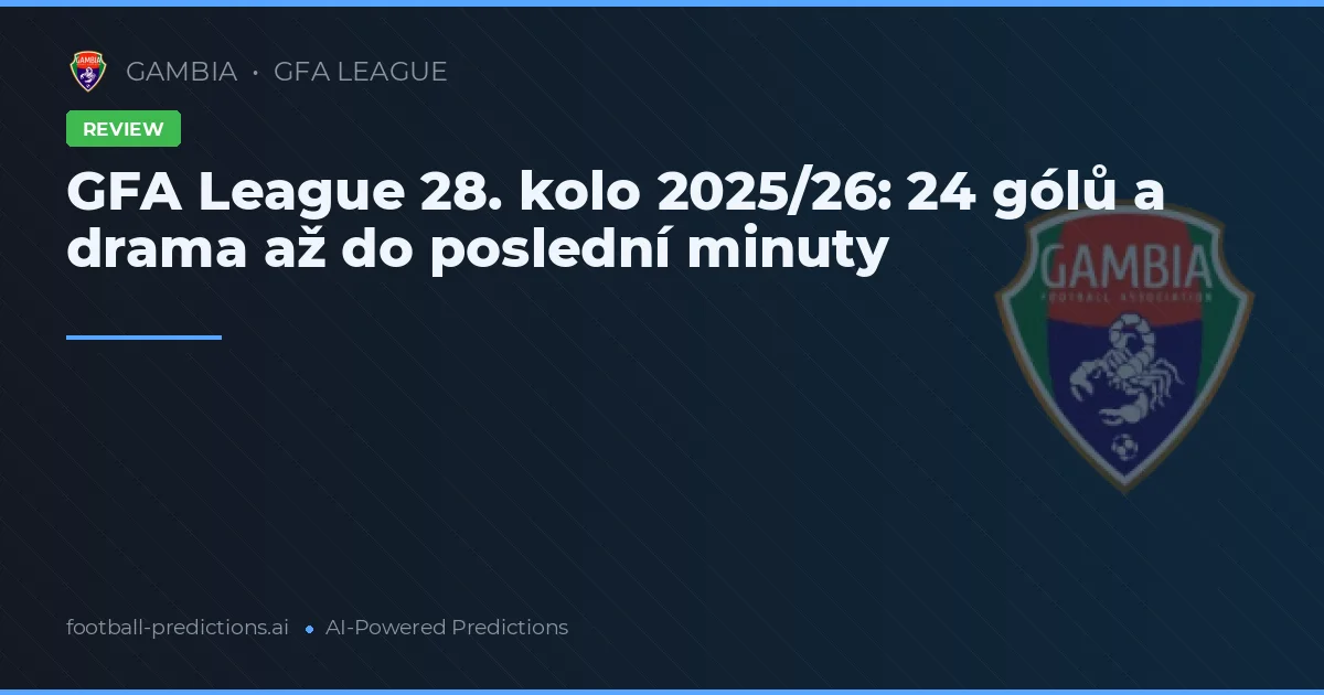 GFA League 28. kolo 2025/26: 24 gólů a drama až do poslední minuty