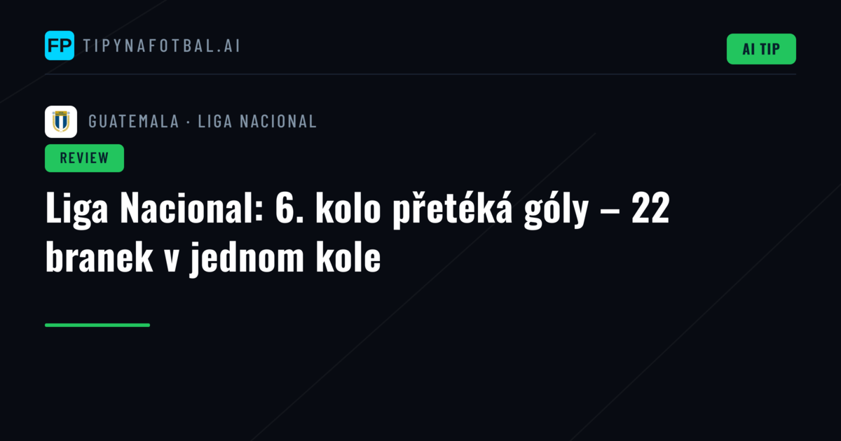 Liga Nacional: 6. kolo přetéká góly – 22 branek v jednom kole