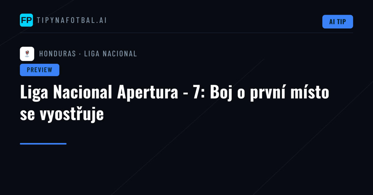 Liga Nacional Apertura - 7: Boj o první místo se vyostřuje