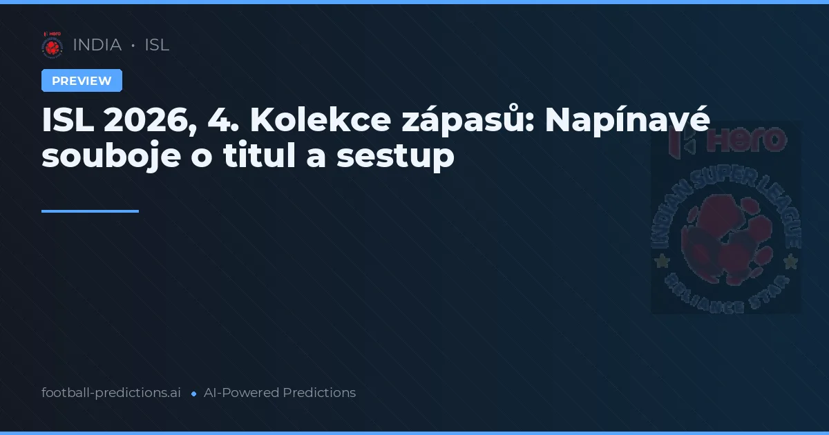 ISL 2026, 4. Kolekce zápasů: Napínavé souboje o titul a sestup