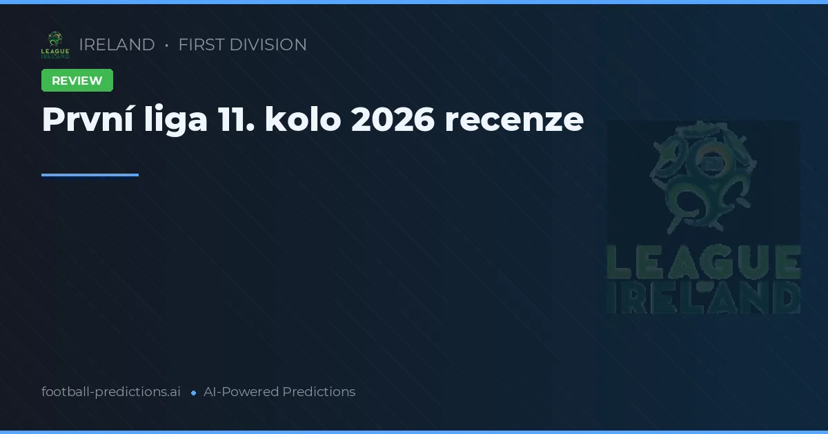 První liga 11. kolo 2026 recenze