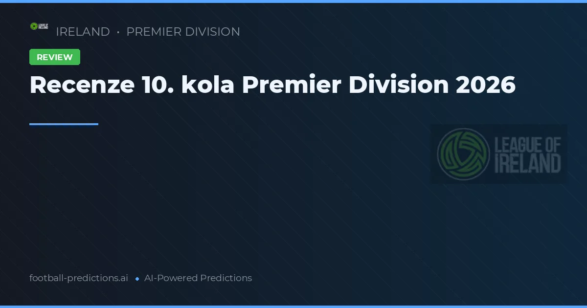 Recenze 10. kola Premier Division 2026