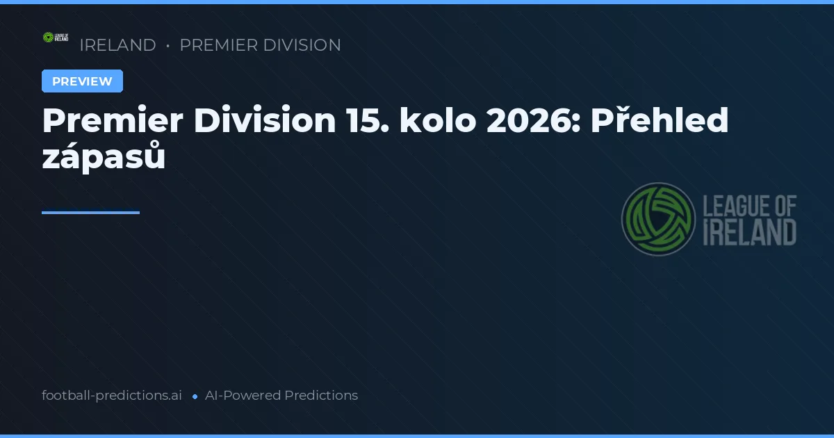 Premier Division 15. kolo 2026: Přehled zápasů