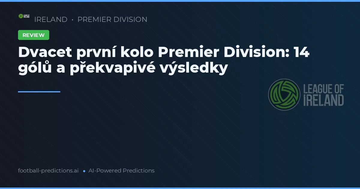 Dvacet první kolo Premier Division: 14 gólů a překvapivé výsledky