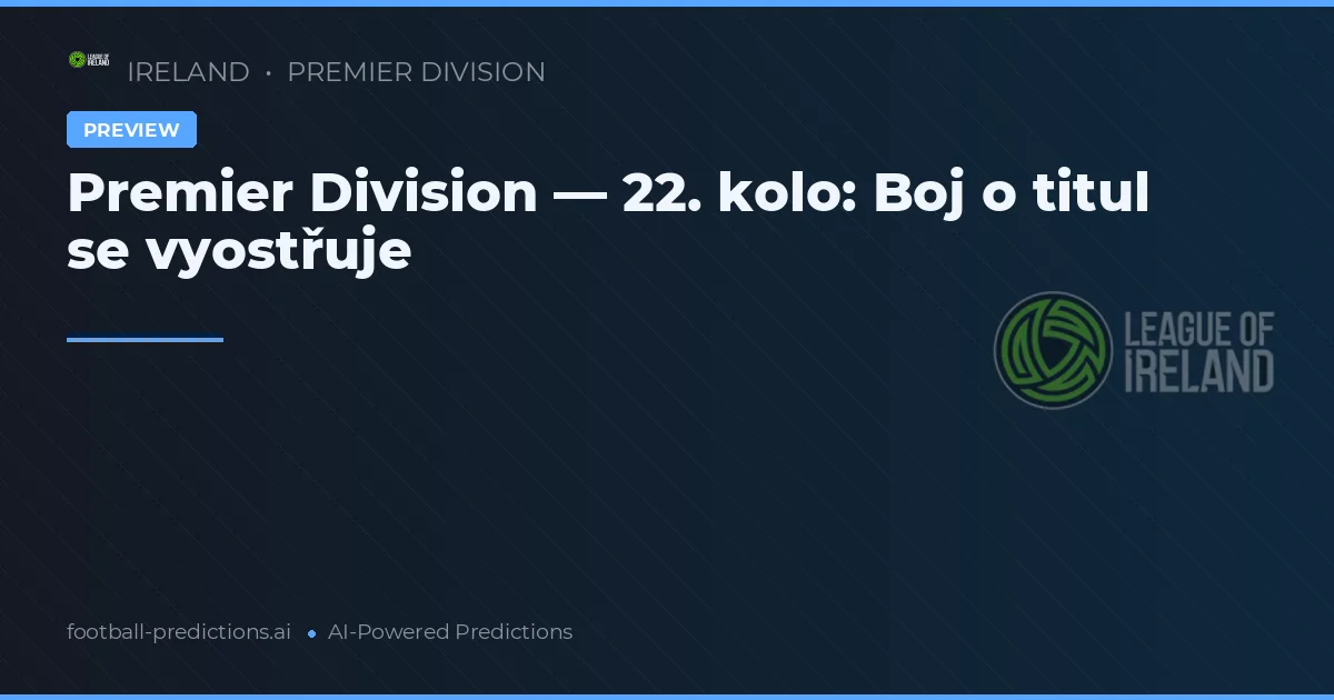 Premier Division — 22. kolo: Boj o titul se vyostřuje