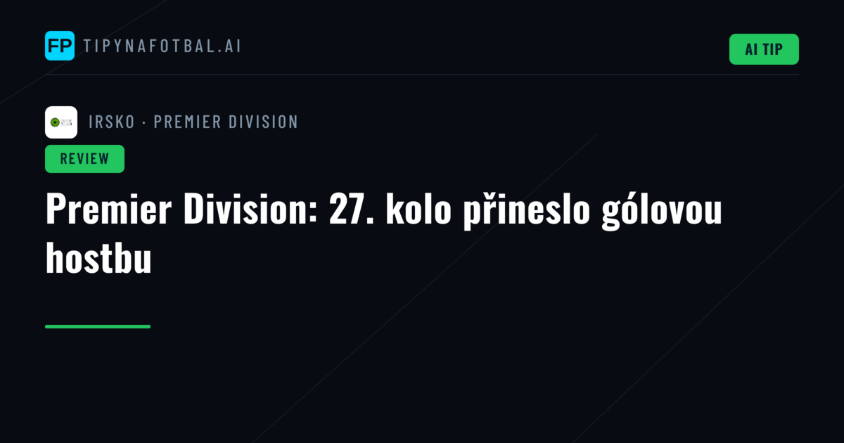 Premier Division: 27. kolo přineslo gólovou hostbu