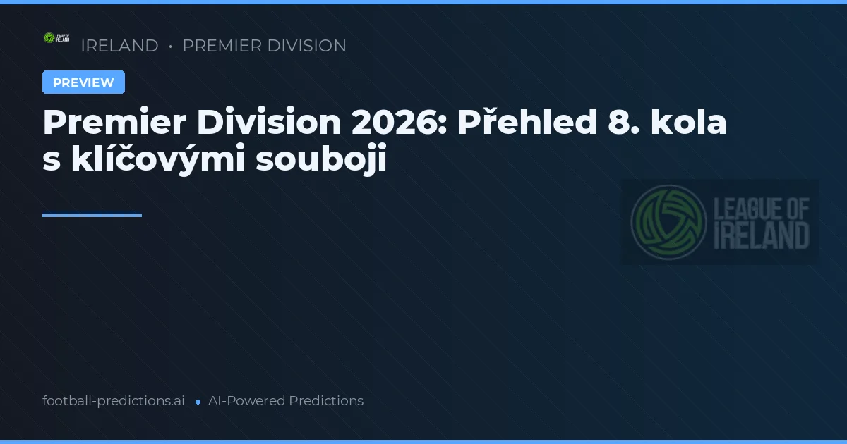 Premier Division 2026: Přehled 8. kola s klíčovými souboji