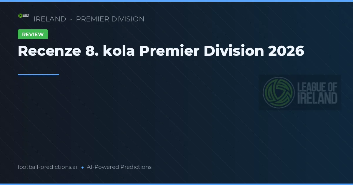 Recenze 8. kola Premier Division 2026