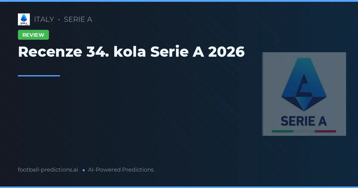 Recenze 34. kola Serie A 2026