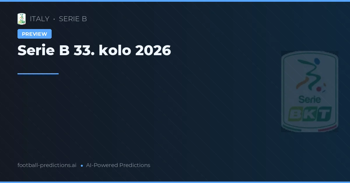 Serie B 33. kolo 2026