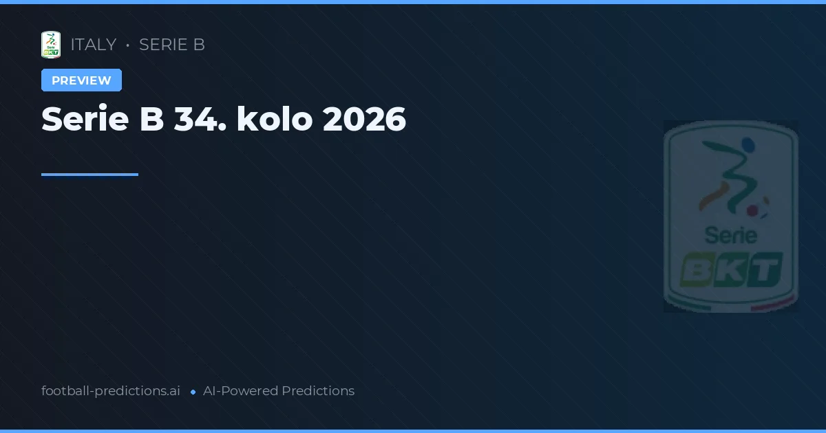 Serie B 34. kolo 2026