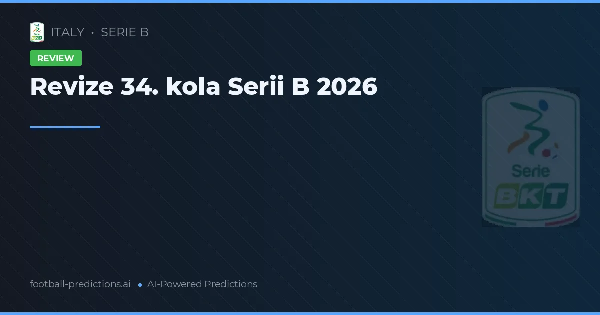 Revize 34. kola Serii B 2026