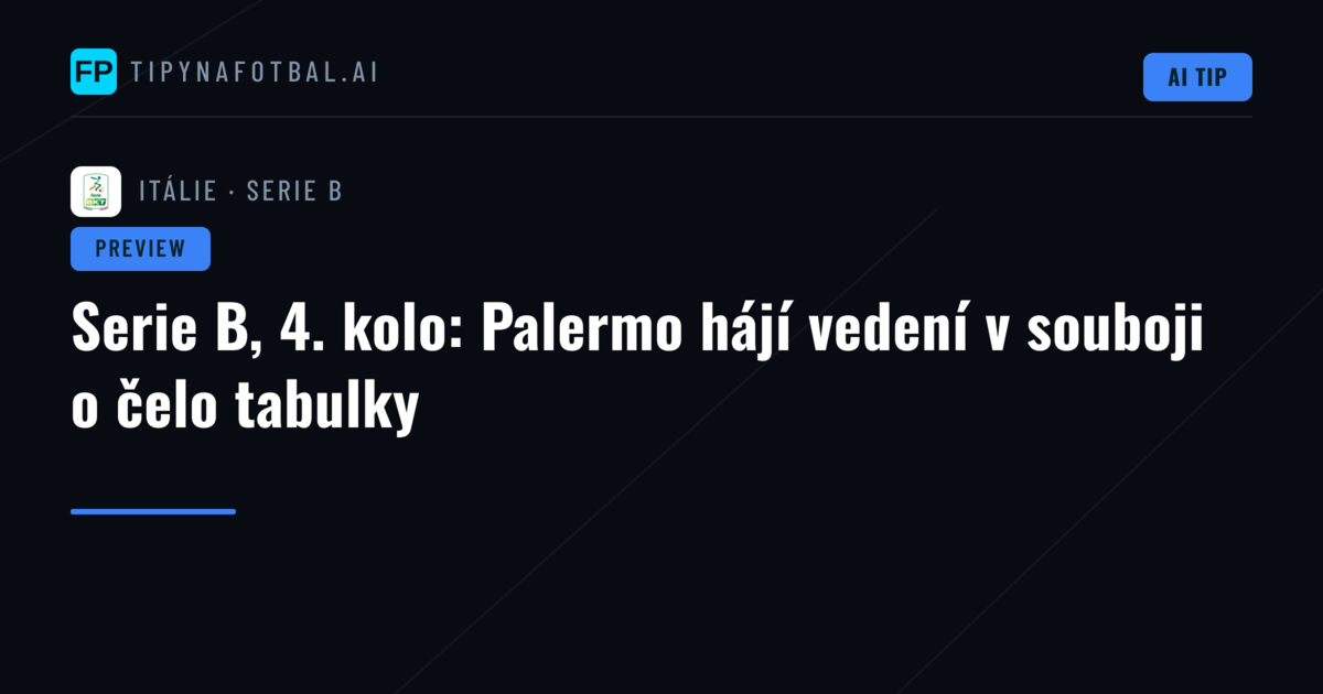 Serie B, 4. kolo: Palermo hájí vedení v souboji o čelo tabulky
