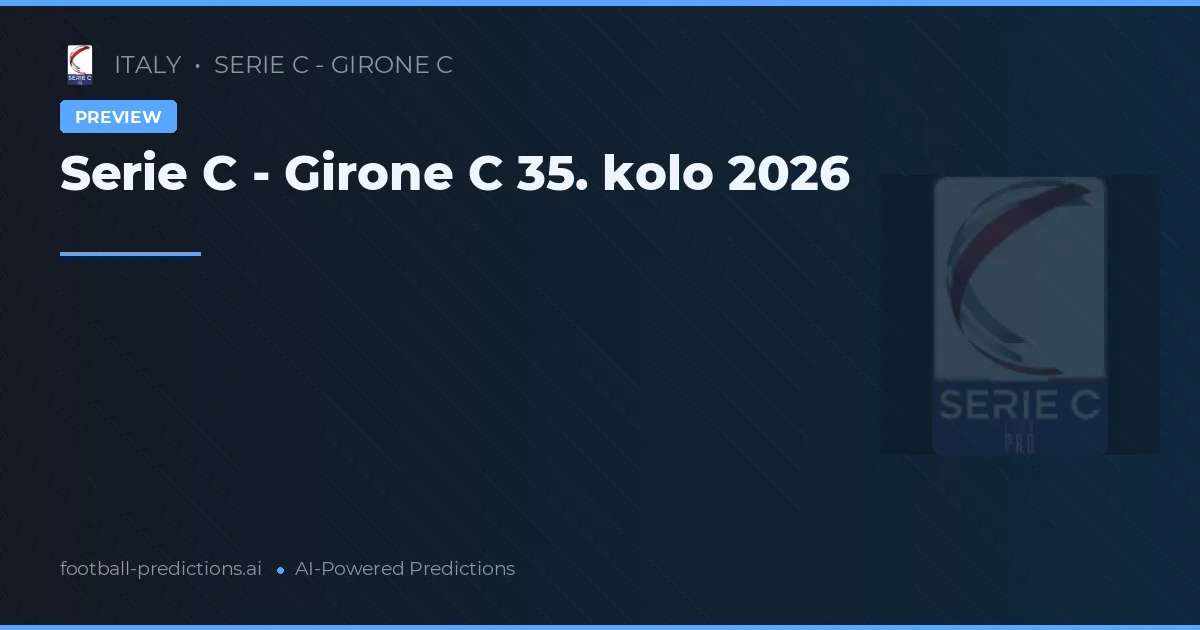 Serie C - Girone C 35. kolo 2026