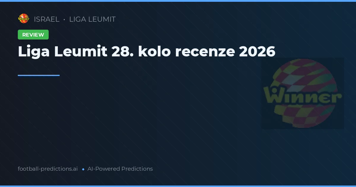 Liga Leumit 28. kolo recenze 2026