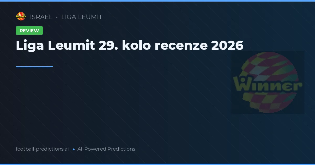 Liga Leumit 29. kolo recenze 2026