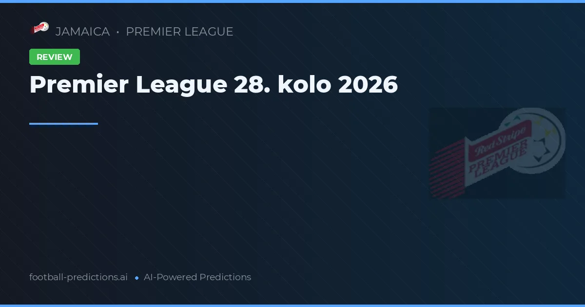 Premier League 28. kolo 2026