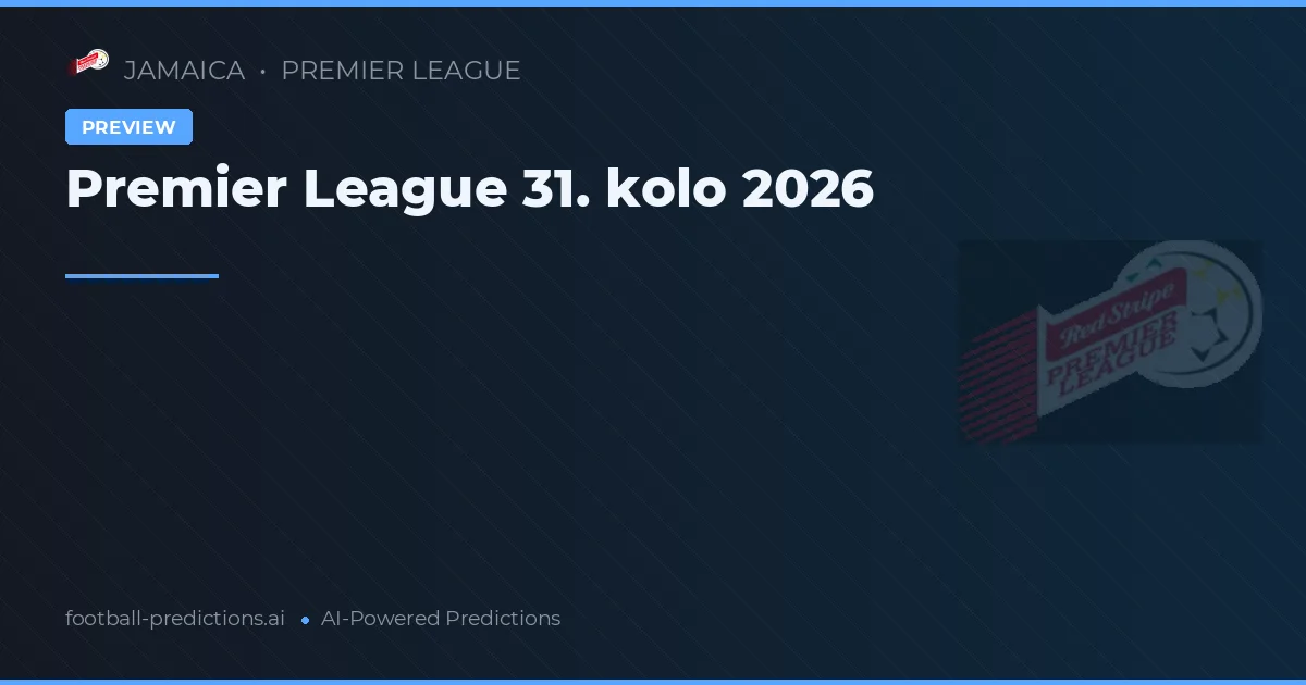 Premier League 31. kolo 2026