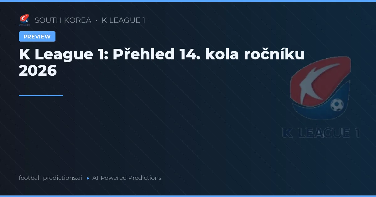 K League 1: Přehled 14. kola ročníku 2026
