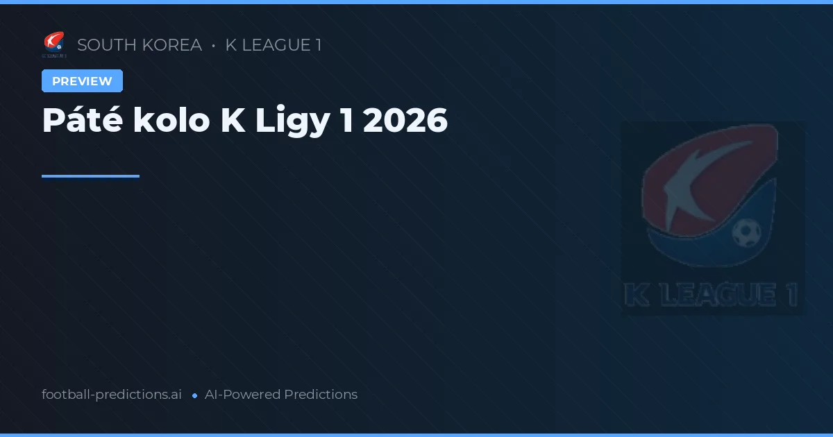 Páté kolo K Ligy 1 2026