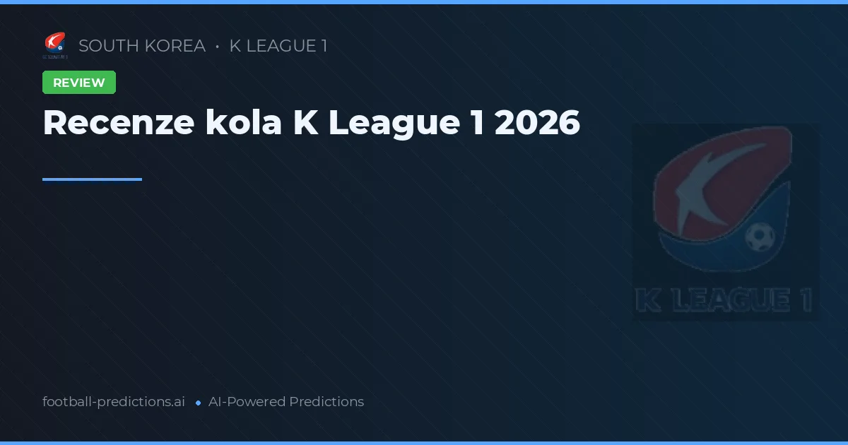 Recenze kola K League 1 2026
