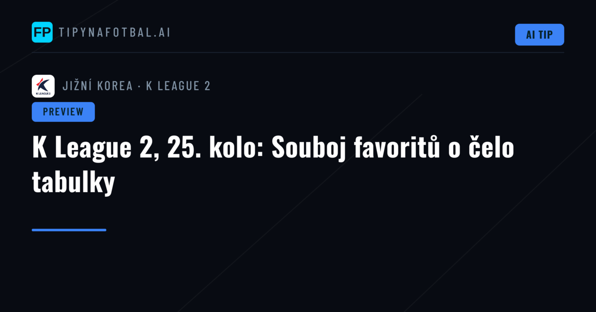 K League 2, 25. kolo: Souboj favoritů o čelo tabulky