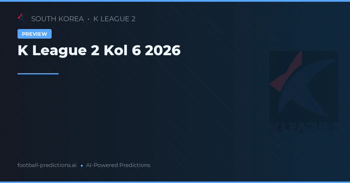 K League 2 Kol 6 2026