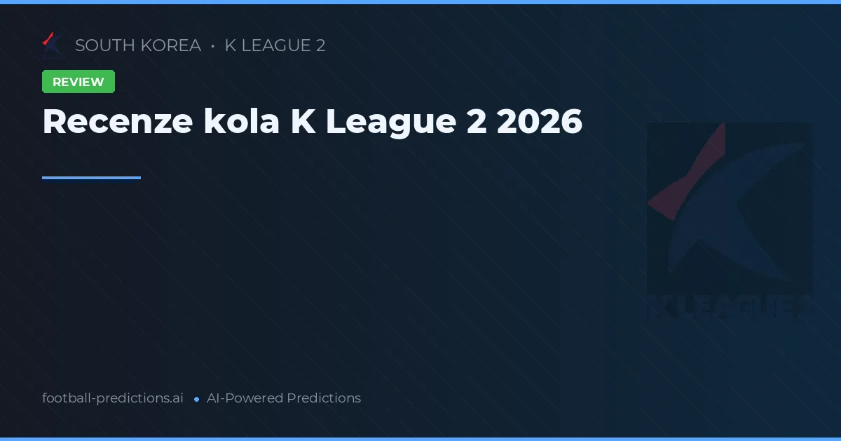 Recenze kola K League 2 2026