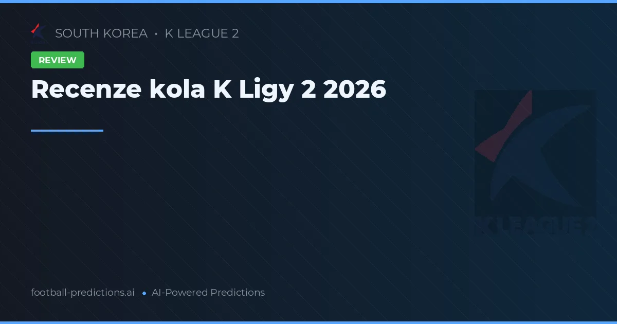 Recenze kola K Ligy 2 2026