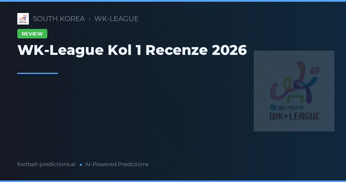WK-League Kol 1 Recenze 2026