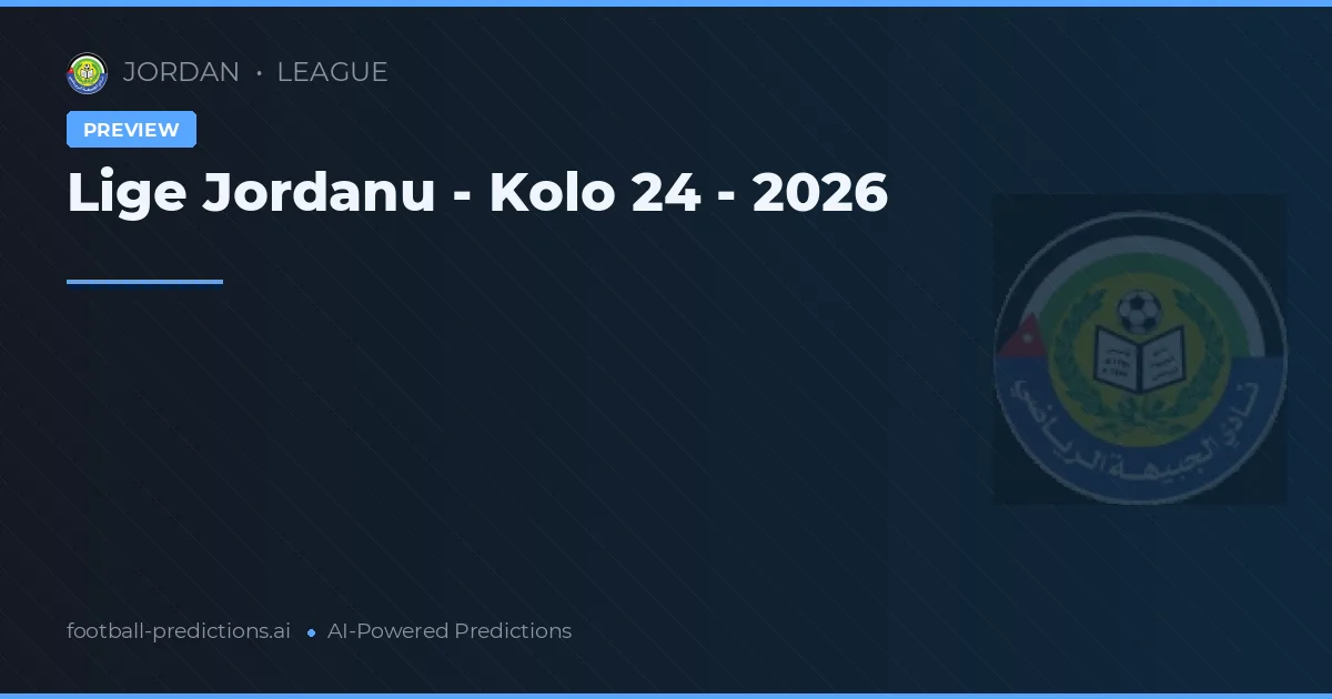 Lige Jordanu - Kolo 24 - 2026
